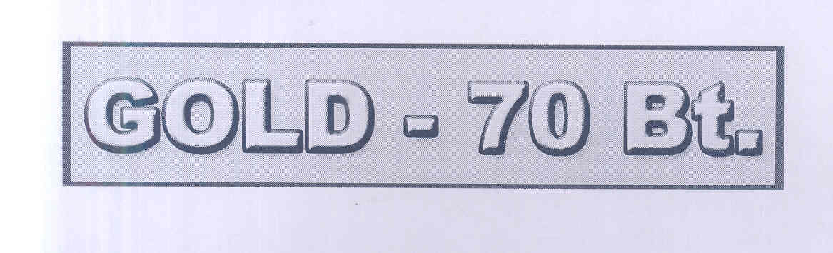 Gold-70 Bt. (label) Device mark 1696587 Trademark