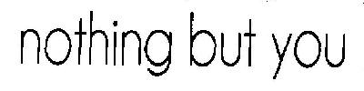 Nothing But You Device mark 2800910 Trademark