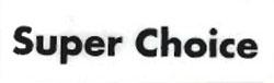Super Choice Device mark 807611 Trademark