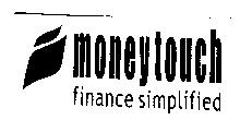 Moneytouch (finance Simplified) (label) Device mark 1798678 Trademark