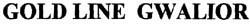 Gold Line Gwalior Device mark 981833 Trademark