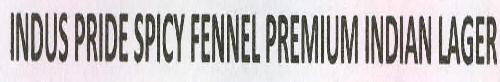 Indus Pride Spicy Fennel Premium Indian Lager Device mark 2323197 Trademark