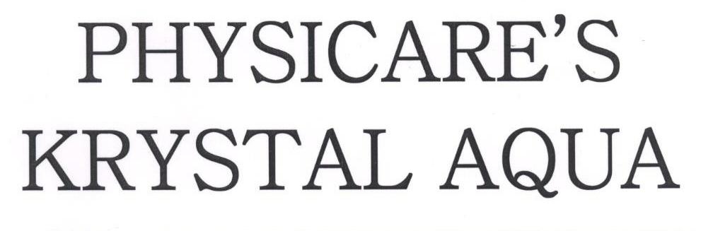Physicare's Krystal Aqua (label) Device mark 1678175 Trademark