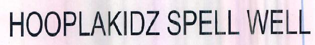 Hooplakidz Spell Well Device mark 2613648 Trademark