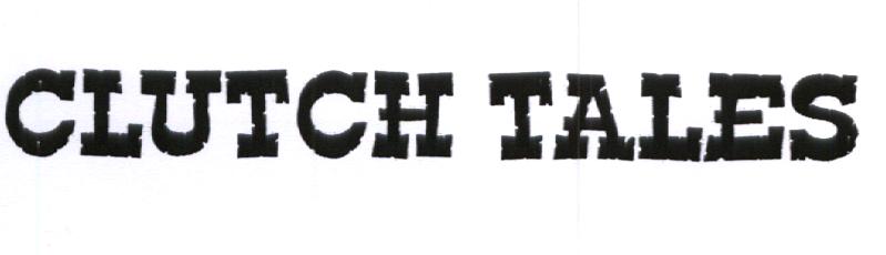 Clutch Tales Device mark 1888058 Trademark