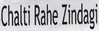 Chalti Rahe Zindagi With Device Device mark 1661164 Trademark