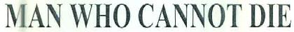 Man Who Cannot Die Device mark 2591501 Trademark