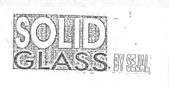 Solid Glass By Sejal (lable) Device mark 1372951 Trademark