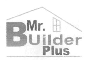 Mr. Builder Plus (device) Device mark 2574883 Trademark