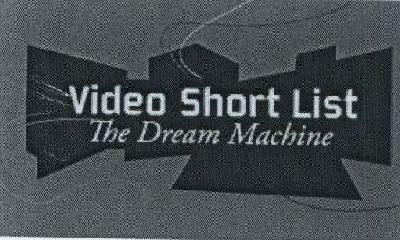 Video Short Listthe Dream Machine Device mark 1795282 Trademark