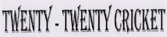 Twenty-twenty Cricket Device mark 1609992 Trademark