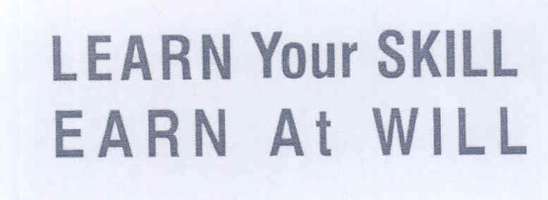 Learn Your Skill Earn At Will (device) Device mark 1737047 Trademark