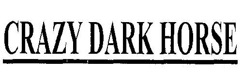 Crazy Dark Horse (label) Device mark 2730573 Trademark