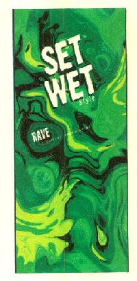 Set Wet Style Rave Device mark 2810700 Trademark