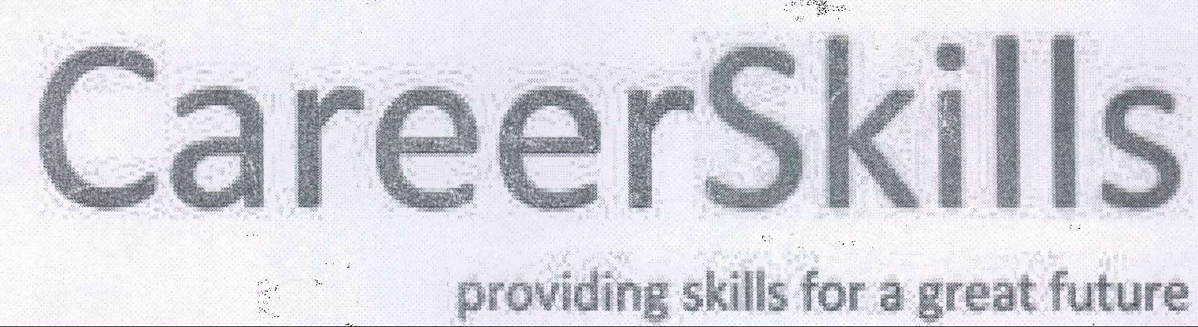 Careerskills Providing Skills For A Great Future Device mark 2119129 Trademark