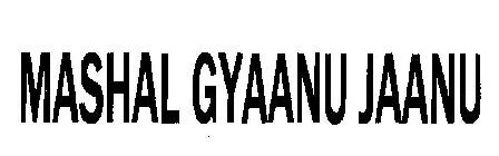 Mashal Gyaanu Jaanu (device) Device mark 2372904 Trademark