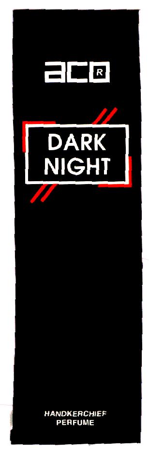 Aco Dark Night Device mark 1904500 Trademark