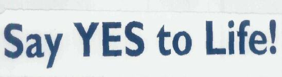 Say Yes To Life Device mark 1848603 Trademark
