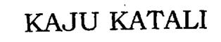 Kaju Katali Device mark 1987168 Trademark