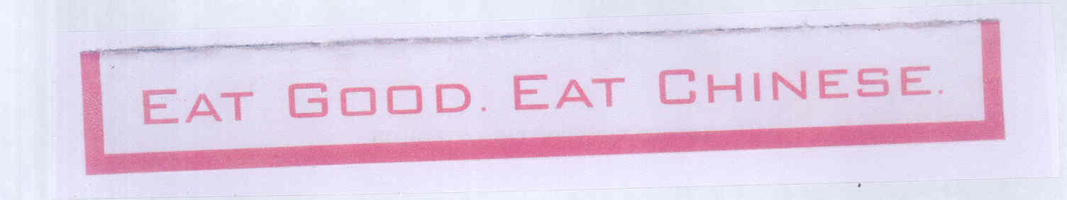 Eat Good. Eat Chinese. (label) Device mark 1773459 Trademark