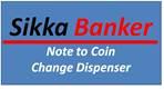 Sikka Banker Note To Coin Change Dispenser Device mark 2495386 Trademark