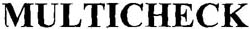 Multicheck Device mark 1344748 Trademark