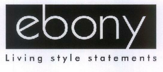 Ebony Living Style Statements Device mark 1651544 Trademark