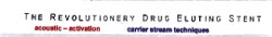 The Revolutionery Drug Eluting Stent Acoustic-carrier Stream Techniques Device mark 1117638 Trademark