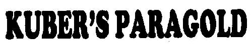 Kuber's Paragold (label) Device mark 2591548 Trademark