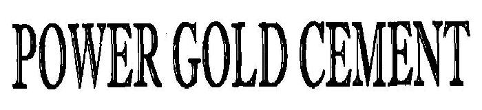 Power Gold Cement (device) Device mark 2442455 Trademark