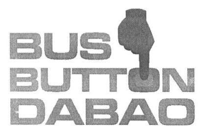Bus Button Dabao. Device mark 1405052 Trademark
