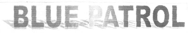 Blue Patrol (label) Device mark 1414701 Trademark