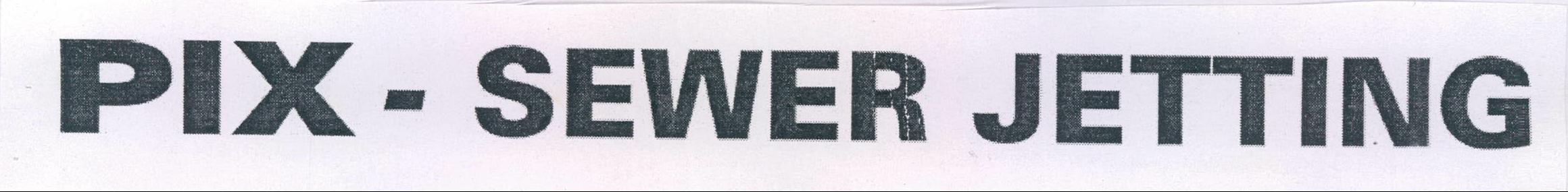 Pix-sewer Jetting Device mark 1983539 Trademark