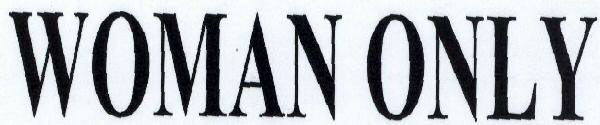 Woman Only With Device Device mark 1687411 Trademark