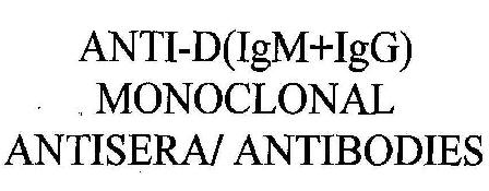Anti-d (igm+igg)monoclonal Antisera/antibodies Device mark 2018785 Trademark