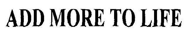 Add More To Life Device mark 1850738 Trademark
