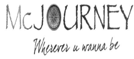 Mcjourney Wherever U Wanna Be (label) Device mark 2356140 Trademark