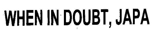 When In Doubt Japa Device mark 1853565 Trademark