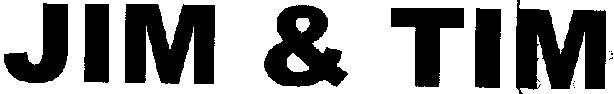 Jim & Tim (label) Device mark 2108600 Trademark