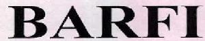 Barfi Device mark 2399524 Trademark