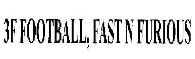 3f Football, Fast N Furious Device mark 2039237 Trademark