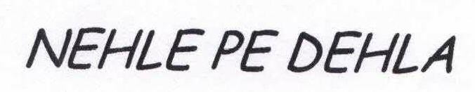 Nehle Pe Dehla (device) Device mark 1605983 Trademark