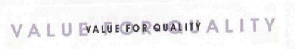 Value For Quality (label) Device mark 1721792 Trademark