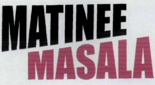 Matinee Masala Device mark 1968162 Trademark