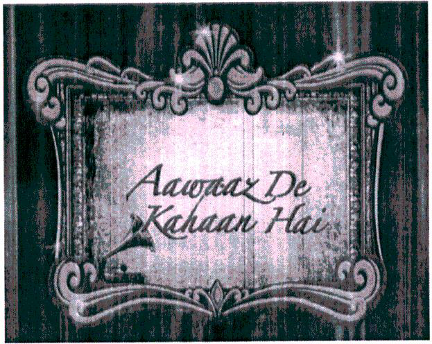 Aawaz De Kahaar Hai Device mark 1916687 Trademark