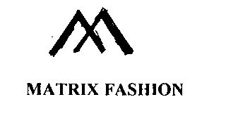 Matrix Fashion [label] Device mark 1087795 Trademark