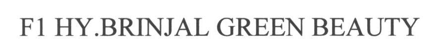 F1 Hy. Brinjal Green Beauty Device mark 1664682 Trademark