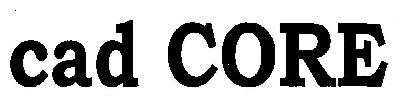 Cad Core (device) Device mark 2742613 Trademark