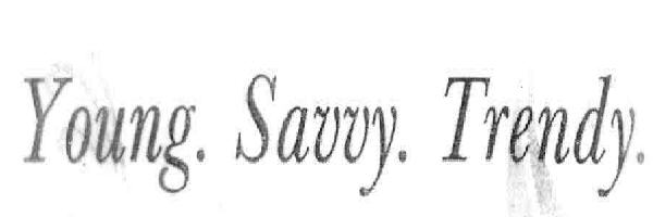 Young. Savvy. Trendy. Device mark 1931546 Trademark