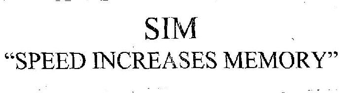 Sim Speed Increases Memory (device) Device mark 2198025 Trademark